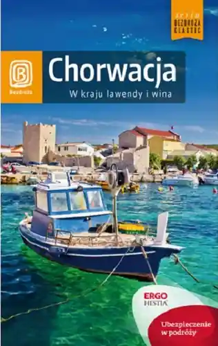 Przewodnik chorwacja w kraju lawendy i wina wyd. 8 Obniżka ceny