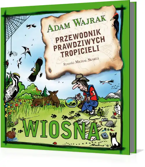Bestseller Przewodnik prawdziwych tropicieli. Wiosna
