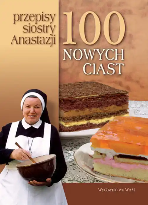 100 nowych ciast. Przepisy siostry Anastazji Tylko do końca tygodnia