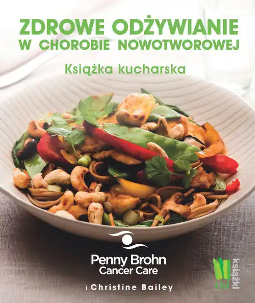 Okazja Zdrowe odżywianie w chorobie nowotworowej Książka kucharska
