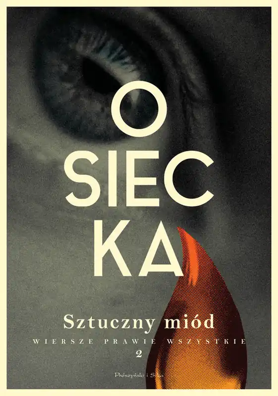 Sztuczny miód. Osiecka. Wiersze prawie wszystkie. Tom 2 Kup online