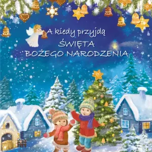 A kiedy przyjdą Święta Bożego Narodzenia Szybka wysyłka