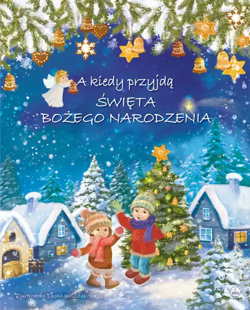 A kiedy przyjdą Święta Bożego Narodzenia Szybka wysyłka