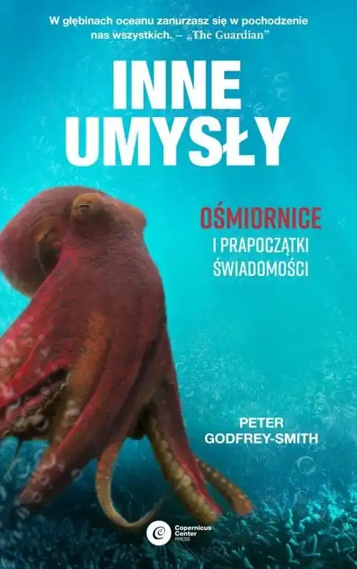 Nowy Inne umysły Ośmiornice i prapoczątki świadomości
