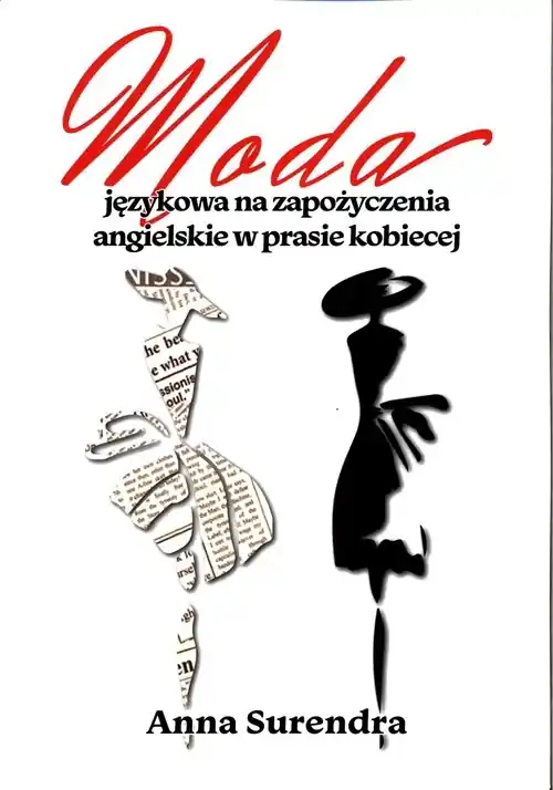 Moda językowa na zapożyczenia angielskie w prasie kobiecej Ostatnie sztuki