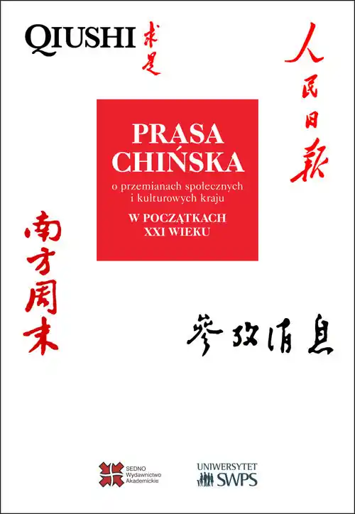Tylko do końca tygodnia Prasa chińska o przemianach społecznych i kulturowych kraju w początkach XXI wieku
