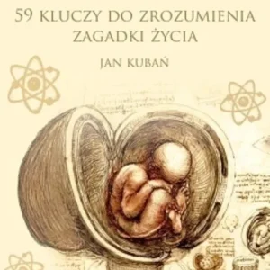 59 kluczy do zrozumienia zagadki powstania życia Sprawdź teraz