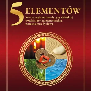 Ekspresowa dostawa 5 Elementów - sekret mądrości medycyny chińskiej