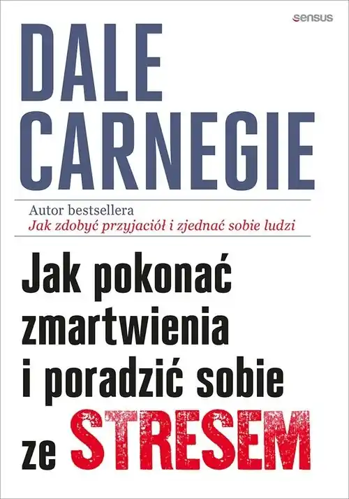 Jak pokonać zmartwienia i poradzić sobie ze stresem Hit cenowy