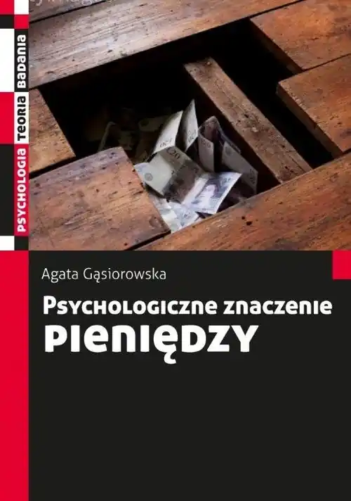 Psychologiczne znaczenie pieniędzy Ostatnie sztuki