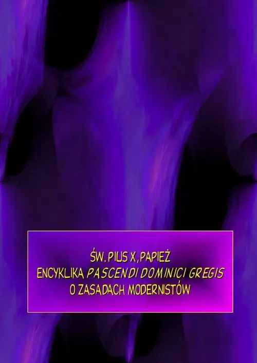 Encyklika Pascendi dominici gregis. O zasadach modernistów Darmowa dostawa