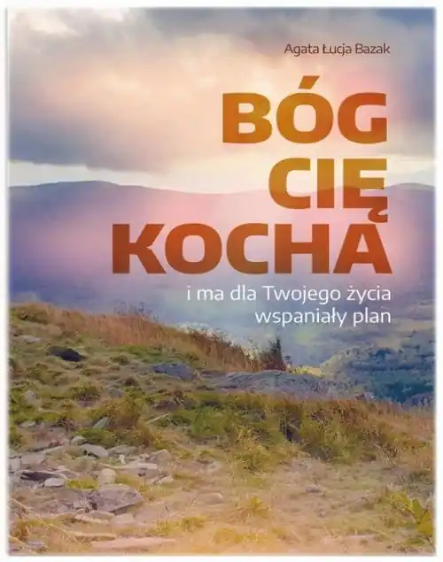 Darmowa dostawa Bóg Cię kocha i ma dla Twojego życia wspaniały plan