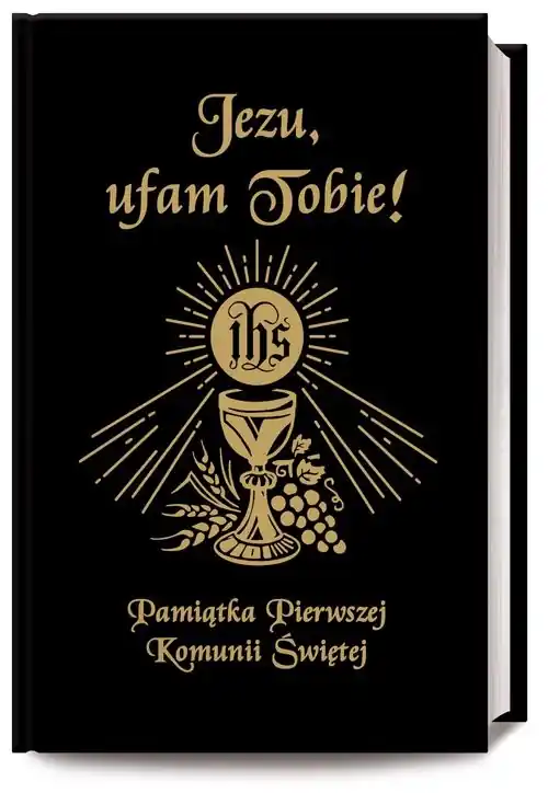 Jezu Ufam Tobie Pamiątka Pierwszej Komunii Świętej (czarna książeczka komunijna) Nowość