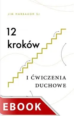 12 kroków i Ćwiczenia duchowe Nie przegap