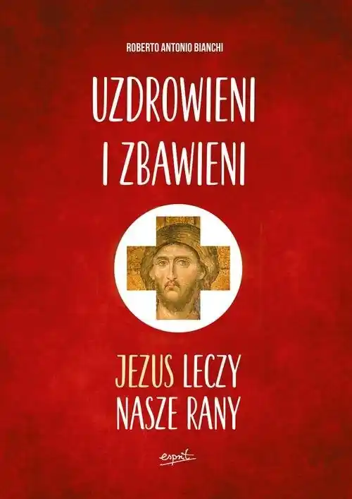 Hit sprzedaży Uzdrowieni i zbawieni Jezus leczy nasze rany