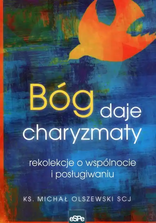 Wyprzedaż Bóg daje charyzmaty rekolekcje o wspólnocie i posługiwaniu