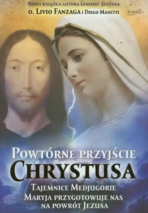 Okazja Powtórne przyjście Chrystusa Tajemnice Medjugorie Maryja przygotowuje nas na powrót Jezusa