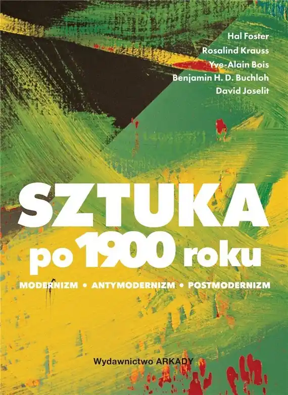 Szybka dostawa Sztuka po 1900 roku. Modernizm. Antymodernizm