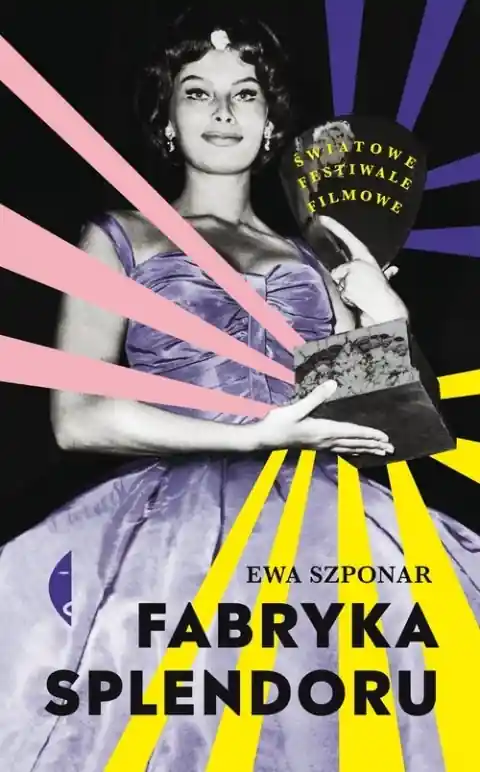 Bezpieczna płatność Fabryka splendoru. Światowe festiwale filmowe