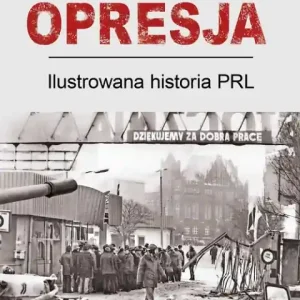 Opresja. Ilustrowana historia PRL Promocja