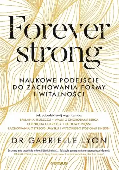 Bezpieczne zakupy Forever strong. Naukowe podejście do zachowania formy i witalności