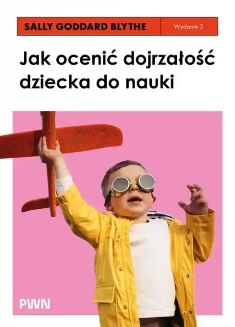 Jak ocenić dojrzałość dziecka do nauki. Rozwojowe testy przesiewowe INPP i grupowy program ćwiczeń rozwojowych dla szkół Ostatnia szansa
