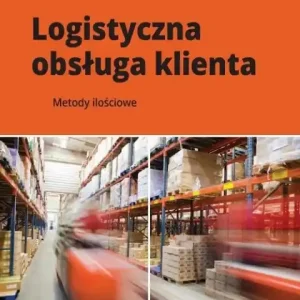 Ostatnia szansa Logistyczna obsługa klienta Metody ilościowe