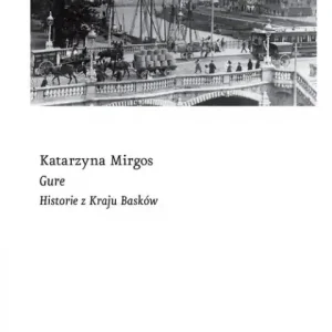 Gure. Historie z Kraju Basków Sprawdź teraz