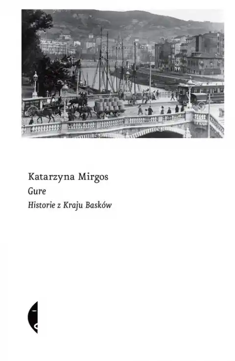 Gure. Historie z Kraju Basków Sprawdź teraz