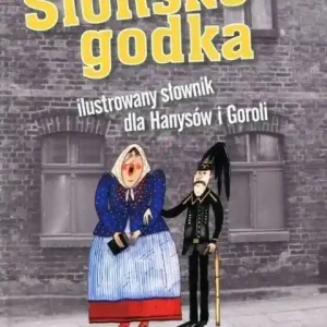 Premium Ślónsko godka. Ilustrowany słownik dla Hanysów i Goroli
