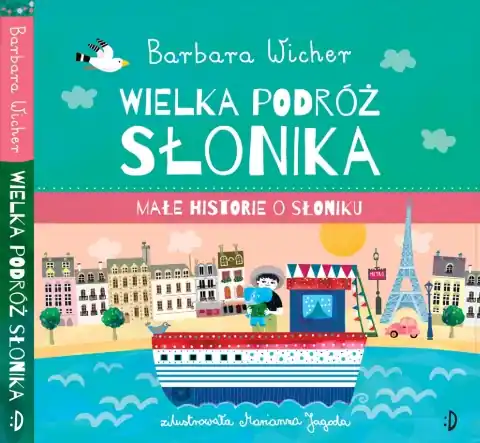 Oferta czasowa Wielka podróż Słonika. Małe historie o Słoniku. Tom 3