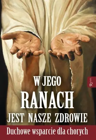 Oferta czasowa W Jego ranach jest nasze zdrowie - Joanna Olszańska