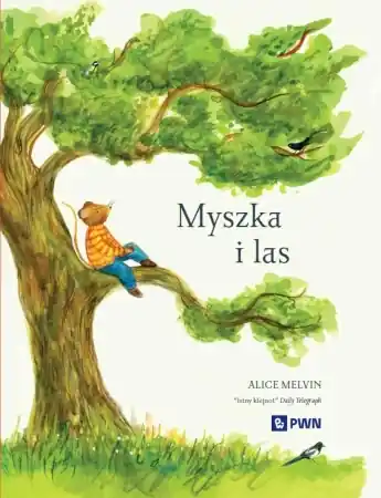 Promocja Myszka i las. Rok w przyrodzie - William Snow, Alice Melvin