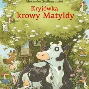 Taniej Kryjówka krowy Matyldy - Alexander Steffensmeier