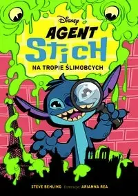 Agent Stich na tropie ślimobcych. Disney - Steve Behling, Ewa Tarnowska Bestseller