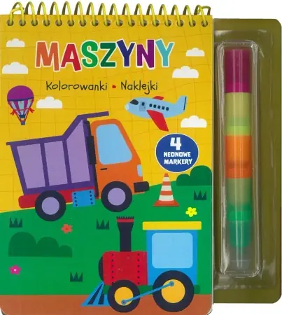 Wyprzedaż Maszyny. Kolorowanki naklejki 4 neonowe markery - praca zbiorowa