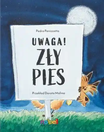 Uwaga! Zły pies - Pedro Penizzotto Hit cenowy