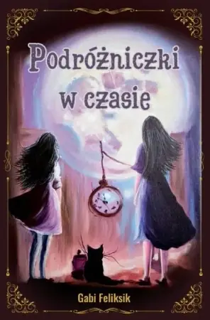 Podróżniczki w czasie - Gabi Feliksik Hit cenowy