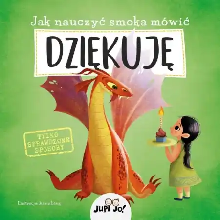 Jak nauczyć smoka mówić dziękuję - Anna Lng, Joanna Olejarczyk Ostatnie sztuki