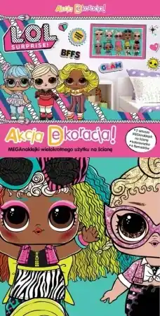 Akcja Dekoracja. L.O.L. Surprise - praca zbiorowa Ograniczona ilość
