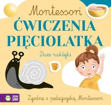 Montessori. Ćwiczenia pięciolatka - Zuzanna Osuchowska, Zuzanna Pacholska-Rączka Hit cenowy