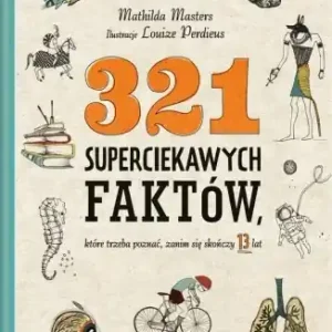 321 superciekawych faktów, które trzeba poznać - Mathilda Masters Bezpieczna płatność