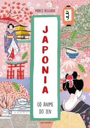 Oferta limitowana Japonia. Od anime do zen - Marco Reggiani, Sabrina Ferrero