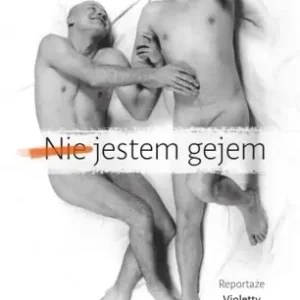 (Nie) jestem gejem - Violetta Nowakowska Hit cenowy