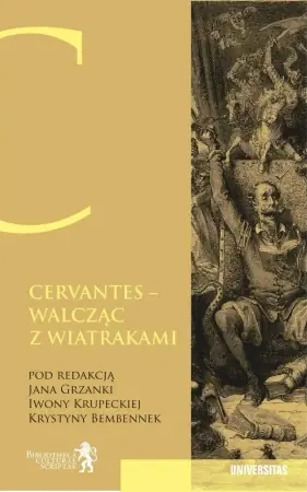 Cervantes - walcząc z wiatrakami... - praca zbiorowa Ostatnia szansa