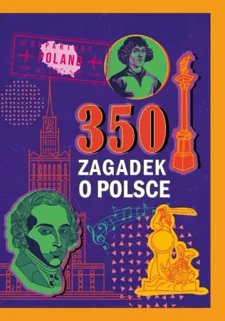 350 zagadek o Polsce - Izabela Wojtyczka Szybka wysyłka