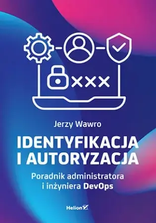 Identyfikacja i autoryzacja. Poradnik - Jerzy Wawro Tani