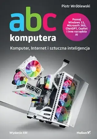 ABC komputera. Wydanie XIII - Piotr Wróblewski Bezpieczna płatność