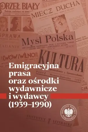 Hit sprzedaży Emigracyjna prasa oraz ośrodki wydawnicze i... - Krzysztof Kaczmarski, Łukasz Chrobak