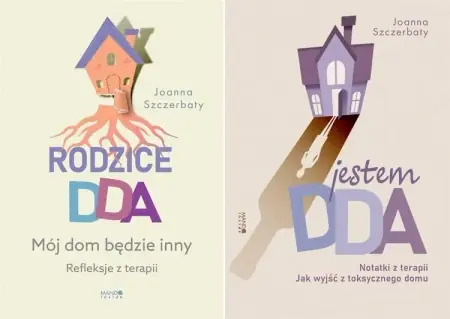 Oferta limitowana Jestem DDA Notatki z terapii + Rodzice DDA Mój dom będzie inny PAKIET - Joanna Szczerbaty
